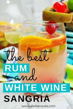 the best rum and white wine sangria