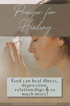 a woman holding a glass in her hand with the words prayer for healing god can heal