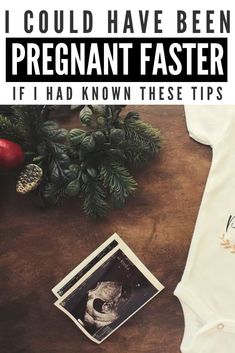 an infant's bodysuit with the words i could have been pregnant faster if i had known these tips