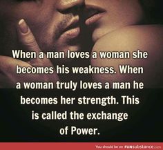 a man with his hands on his chest and the words, when a man loves a woman she becomes his weakness