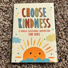 a children's book on carpet with the title choose kindness 3 - minute motivation inspiration for kids