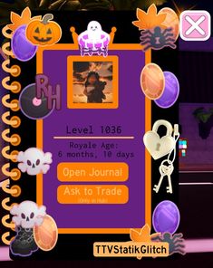 an animated halloween party game with lots of items on the screen and text that reads, level 1386 royale age 6 months 19 days open journal ask to trade