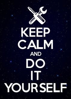 a poster with the words keep calm and do it yourself