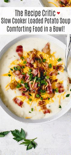 the recipe for slow cooker loaded potato soup is shown in two separate bowls, one with