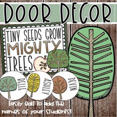 a poster with trees and plants on it that says, door decor tiny seeds grow mighty trees