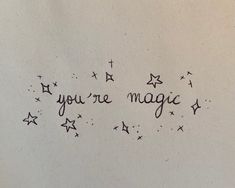 You’re magic written in cursive, surrounded by drawings of little stars Subtle Marauders Tattoo, Marauders Homescreen Ideas, Atyd Aesthetic Quotes, The Marauders Quotes, Marauder Tattoo Ideas, Marauders Drawings Easy