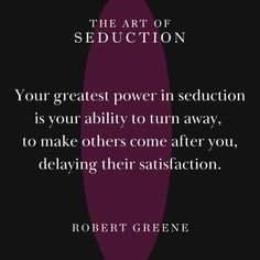 Robert Greene Seduction, Art Of Seduction By Robert Greene, Siren Energy, Mind Power Quotes, Psychology Fun Facts