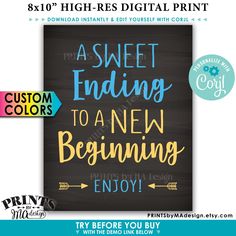 a chalkboard sign with the words sweet ending to a new beginning enjoy on it