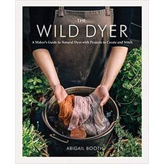 the wild dyer book cover with hands holding garbage in a bucket and an apron over it