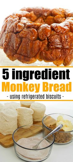 the ingredients to make 5 ingredient monkey bread on a cutting board with text overlay that reads, 5 ingredient monkey bread using refrigated biscuits