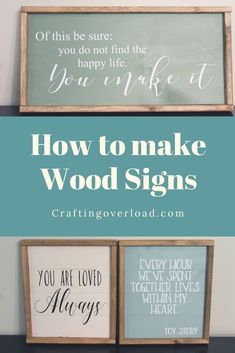 three wooden signs with the words how to make wood signs