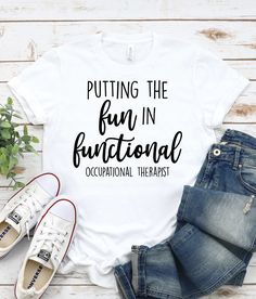 Putting The Fun in Functional -Pediatric OT Shirt,Occupational Therapy Gift,Occupational Therapist Shirt,Occupational Therapy Shirt,OT Shirt(P18-487) ------------------------------------------------------- A B O U T - T H I S - T S H I R T ------------------------------------------------------- Putting The Fun in Functional -Pediatric OT Shirt,Occupational Therapy Gift,Occupational Therapist Shirt,Occupational Therapy Shirt,OT Shirt Available in size : XS, S, M, L, XL, 2XL, 3XL Available in color  * Black * White * Brown * Dark Grey Heather * Red * Heather Kelly * Heather True Royal * Heather Olive * Red * Heather Navy ------------------------------------------------------- F A B R I C A T I O N ------------------------------------------------------- Solid colors are 100% cotton except Ash Future Occupational Therapist, Occupational Therapy Assistant Shirts, Occupational Therapy Definition, Pediatric Occupational Therapy Shirts, Occupational Therapy Shirts Design, Occupational Therapy Gifts, Occupational Therapy Shirts, Therapy Gift, Occupational Therapist