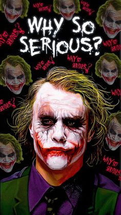 the joker with many expressions on his face and words above him that say, why so serious?