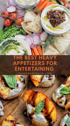 the best heavy appetizers for entertaining with fresh fruit, vegetables and dips