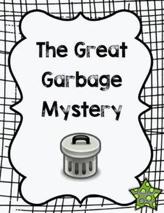 the great garbage mystery with an image of a trash can