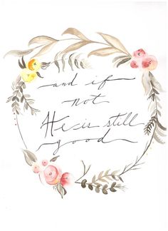 a watercolor painting with flowers and words on it