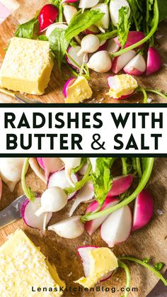 radishes with butter and salt on a cutting board next to other food items