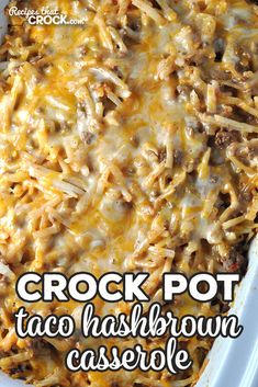 crock pot taco hashbrown casserole in a white baking dish