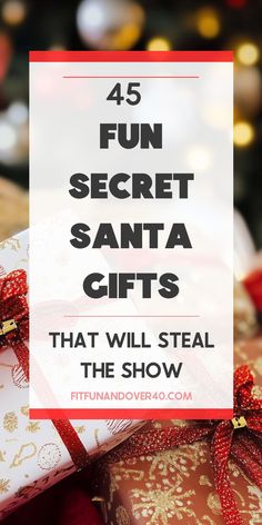 presents with the words fun secret santa gifts that will steal the show