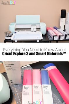 an image of a printer and some other items on a table with the words everything you need to know about cricut explore 3 and smart materials