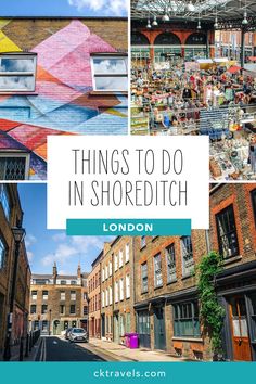 the top things to do in shoredith, london with text overlaying it