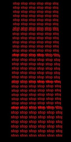 a black background with red text that says stop