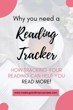 a cup of coffee and an open book with the title why you need a reading tracker