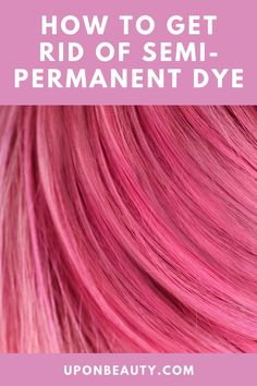 Going for a semi-permanent hair dye is like asking for fun without the commitment part, but sometimes the color won't wash out the way it's supposed to! Which is why you may be wondering how to get rid of semi-permanent dye? #HairDye #SemiPermanentDye #WashOut Remove Semi Permanent Hair Color, Permanent Pink Hair Dye, Wash Out Hair Dye, Removing Permanent Hair Color, Wash Out Hair Color, Hair Dye Removal, Dyed Hair Purple, Hair Color Remover