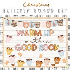 a christmas bulletin board kit with coffee cups on it and the words warm up with a good book