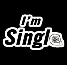 i'm single sticker on a black background with the words, i'm single