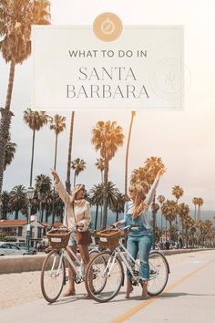 two women on bicycles with palm trees and the words what to do in santa barbara