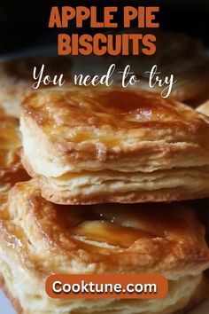 some apple pie biscuits stacked on top of each other with the words, you need to try