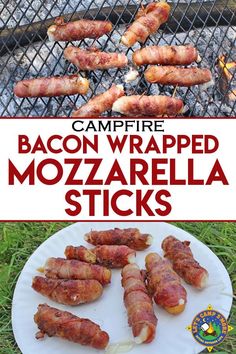 bacon wrapped mozzarella sticks on a white plate next to a grill with the words campfire bacon wrapped mozzarella sticks