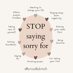 the words stop saying sorry for sitting in front of a circle with hearts on it