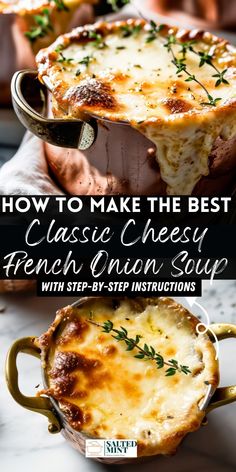 how to make the best classic cheesy french onion soup with step - by - step instructions