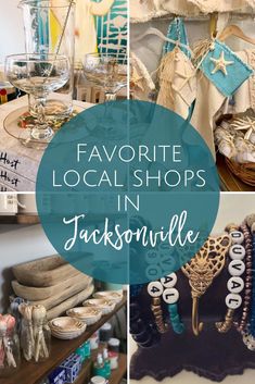 several pictures of various items and the words favorite local shops in jacksonville, florida on them