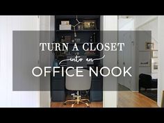 an office with the words turn a closet into an office nook