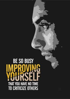 a man's face with the quote be so busy imppoing yourself that you have no time to critify others