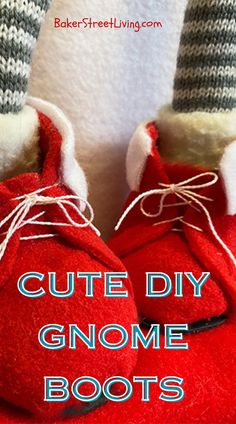 a pair of red shoes with the words cute diy gnome boots