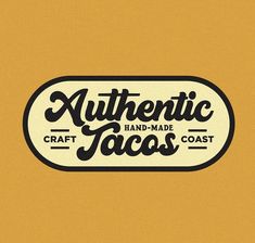 the logo for authentic tacos is shown in black and white on an orange background