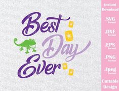 the best day ever svg file is shown in purple and green with an image of a