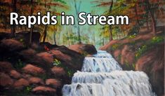 a painting of a waterfall with the words rapids in stream