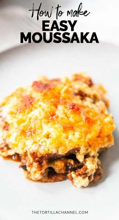 a close up of food on a plate with the words how to make easy moussaka