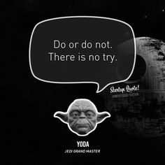 Yoda Wisdom, Jedi Grand Master, Try Quotes, Yoda Quotes, Entrepreneur Quotes, Business Quotes, Inspirational Words