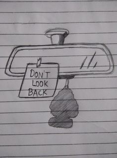 a drawing of a car mirror with a don't look back sign on it