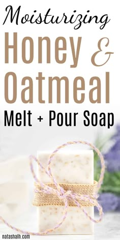 soap bar wrapped in twine with text overlay saying soothing oatmeal honey melt and pour soap