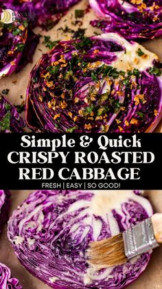 an image of red cabbage being cooked on the grill with a brush in it and text overlay that reads, simple & quick crisp roasted red cabbage