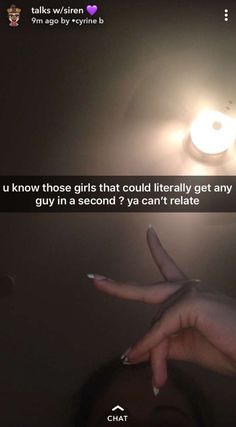 someone holding their hand up in the air with an object above them that says i know those girls that could literally get any guy in a second