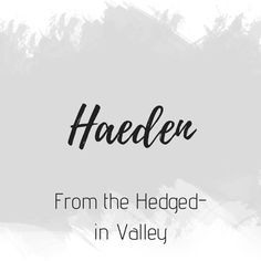 the words haeden from the hedged - in valley on a white background