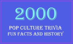 the words 2010 pop culture trivia funfacts and history on a blue background